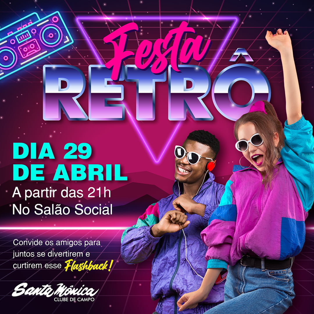 Festa Retrô Santa Monica Clube de Campo